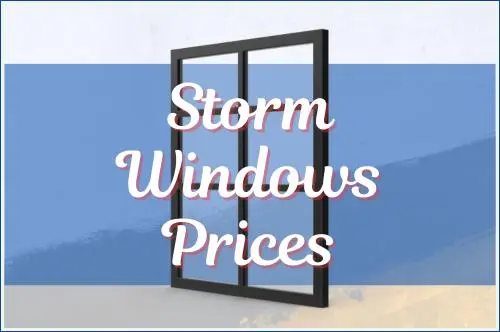 Storm Windows Prices
