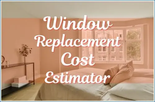 Window Replacement Cost Estimator